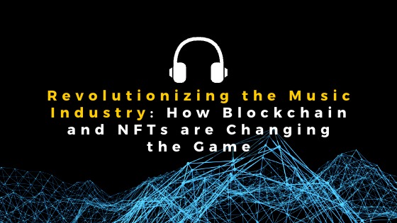 Revolutionizing Music Royalties: How Blockchain is Changing the Game